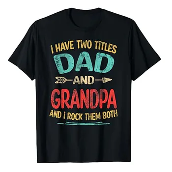 Turiu Du Titulus Tėtis, ir Senelis, Tėvo Diena, Senelis Dovanų T-Shirt Tėtis Tėtis Vyrų Mados Drabužių, Vyro Gimtadienis Tees