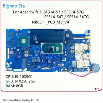 Acer Swift 3 SF314-57 SF314-57G SF514-54T SF514-54GT Nešiojamojo kompiuterio pagrindinę Plokštę Su i5-1035G1 8G-RAM MX250 2G-GPU 100% Visiškai Išbandyta